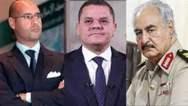 حفتر والدبيبة وسيف الإسلام القذافي
