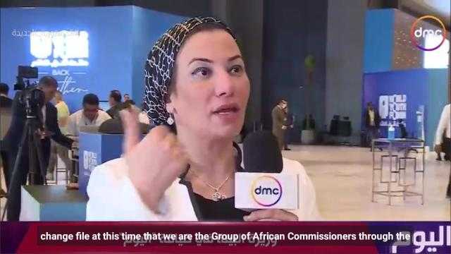 ماذا قدمت مصر في ملف تغير المناخ؟ وزيرة البيئة تجيب «فيديو»