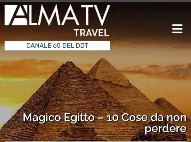 «ALMA TV TRAVEL» الإيطالي يوصى بزيارة 10 أماكن سياحية عند القدوم لمصر