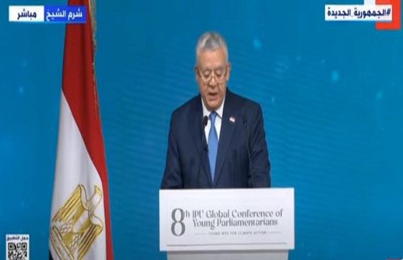 رئيس مجلس النواب: التغير المناخي يمثل تهديدا وجوديا لمقدرات العالم كله