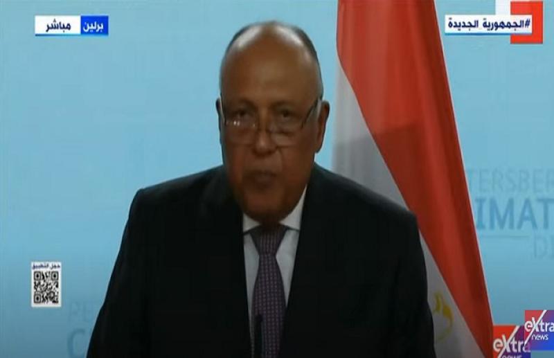 سامح شكري: علينا التحرك بمفاوضات مجدية لمواجهة التغيرات المناخية