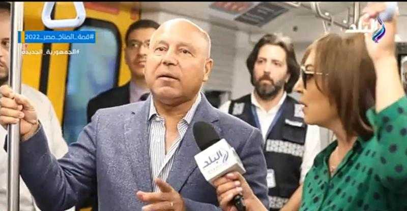 وزير النقل: «سعر تذكرة مترو الأنفاق أرخص من أجرة ركن السيارة»