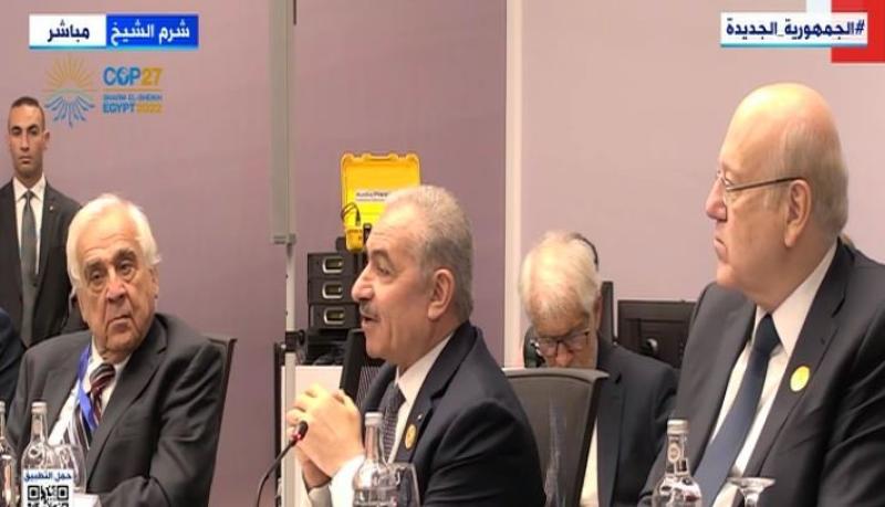 رئيس وزراء فلسطين: يجب تركيز الجهود وحشد الإمكانيات لمواجهة التغيرات المناخية