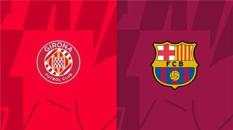 موعد مباراة برشلونة وجيرونا والقنوات الناقلة في الدوري الإسباني