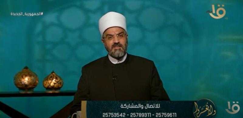 أمين الفتوى: «أظهروا مكارم الأخلاق عندما يُسيء لكم الآخرون»