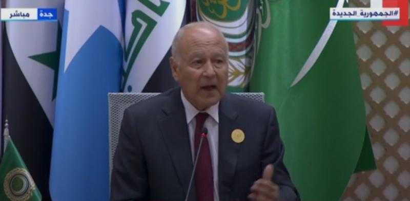 أبو الغيط: عودة سوريا يعني انخراطًا عربيًا أكبر في حل الأزمة