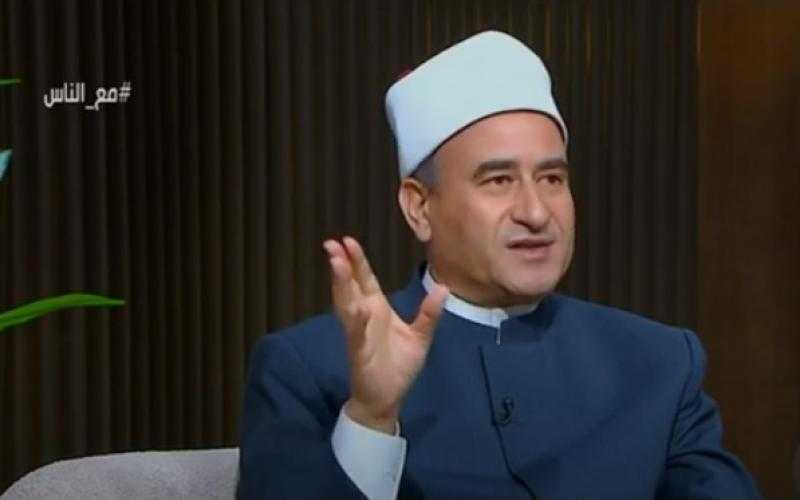 أزهري: الله عز وجل له أسماء جمال وأسماء جلال.. ومن صفاته الأفعال وليس له الانفعال
