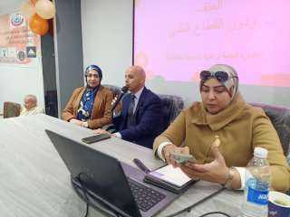 وكيل الصحة بالشرقية يترأس فعاليات الندوة التثقيفية ضمن حملة الـ16 يوم لمناهضة العنف