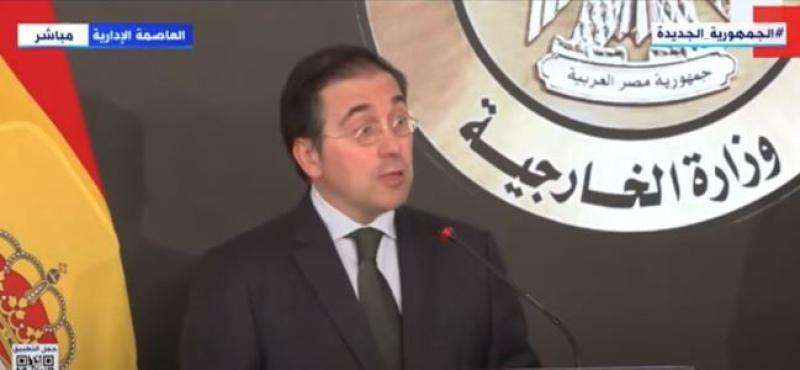 وزير خارجية إسبانيا: مصر شريك هام لنا بالمنطقة