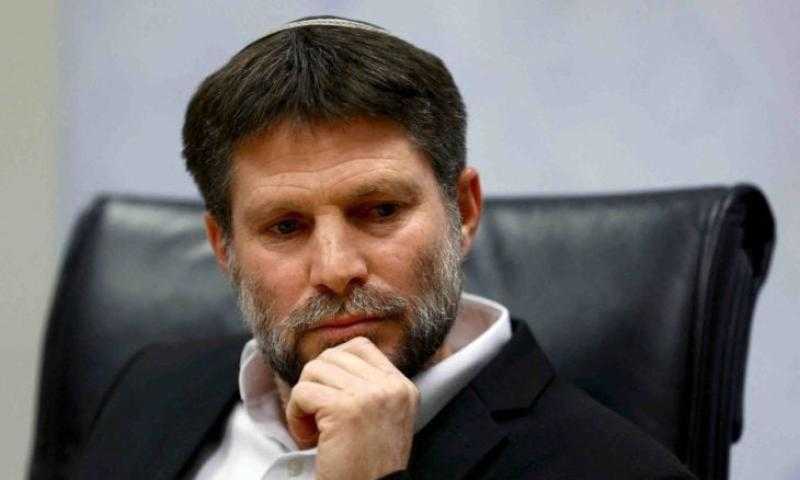 سموتريتش لنتنياهو: الموافقة على «صفقة مصر» تعني نهاية الحكومة