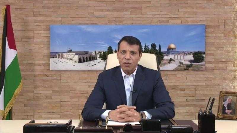 دحلان : ندعم بناء نظام سياسي وتوفير خطة عمل دولية تجسد نضالات شعبنا بإقامة دولته المستقلة