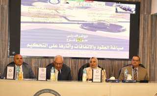 نائب رئيس جامعة عين شمس تفتتح المؤتمر الدولي حول صياغة العقود والاتفاقيات وآثارها على التحكيم