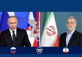 تصريح عاجل من الرئيس الإيراني لنظيره الروسي بشأن قصف إسرائيل