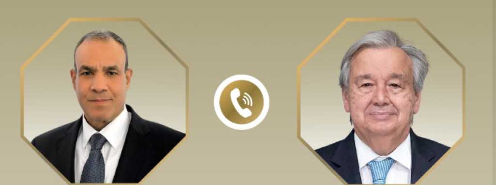 وزير الخارجية يبحث مع الأمين العام للأمم المتحدة تطورات الأوضاع بالأراضي الفلسطينية المحتلة