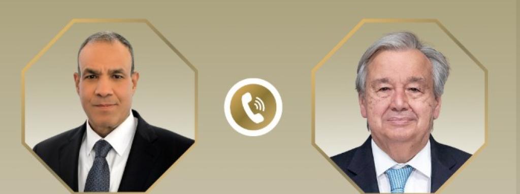 وزير الخارجية يبحث مع الأمين العام للأمم المتحدة تطورات الأوضاع بالأراضي الفلسطينية المحتلة