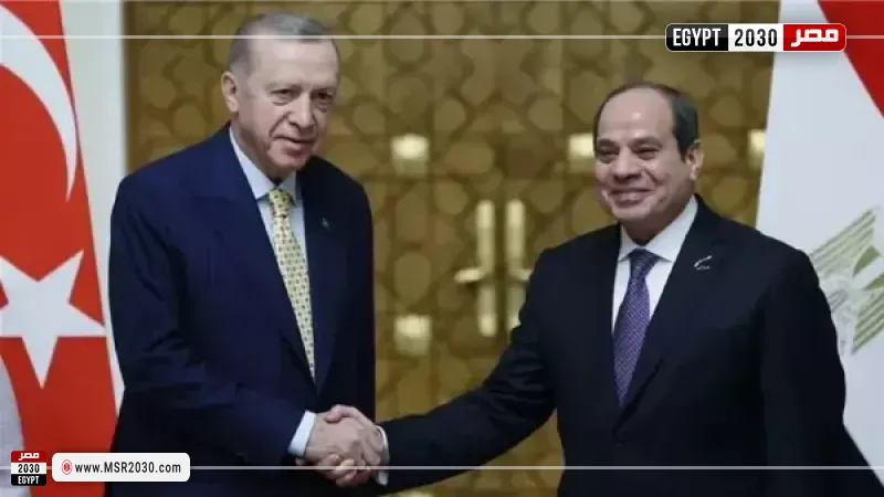 القاهرة وأنقرة تدشنان مرحلة جديدة من الشراكة الاستراتيجية وتستهدفان 15 مليار دولار تبادلا تجاريا