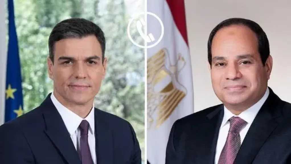 الرئيس السيسي يؤكد لرئيس وزراء إسبانيا هاتفيا إدانة مصر القاطعة للاعتداءات على الدول العربية الشقيقة