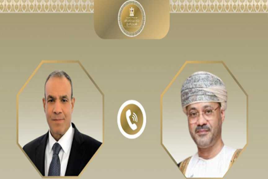 اتصال هاتفي بين وزير الخارجية ونظيره العماني لبحث التطورات الإقليمية وجهود خفض التصعيد